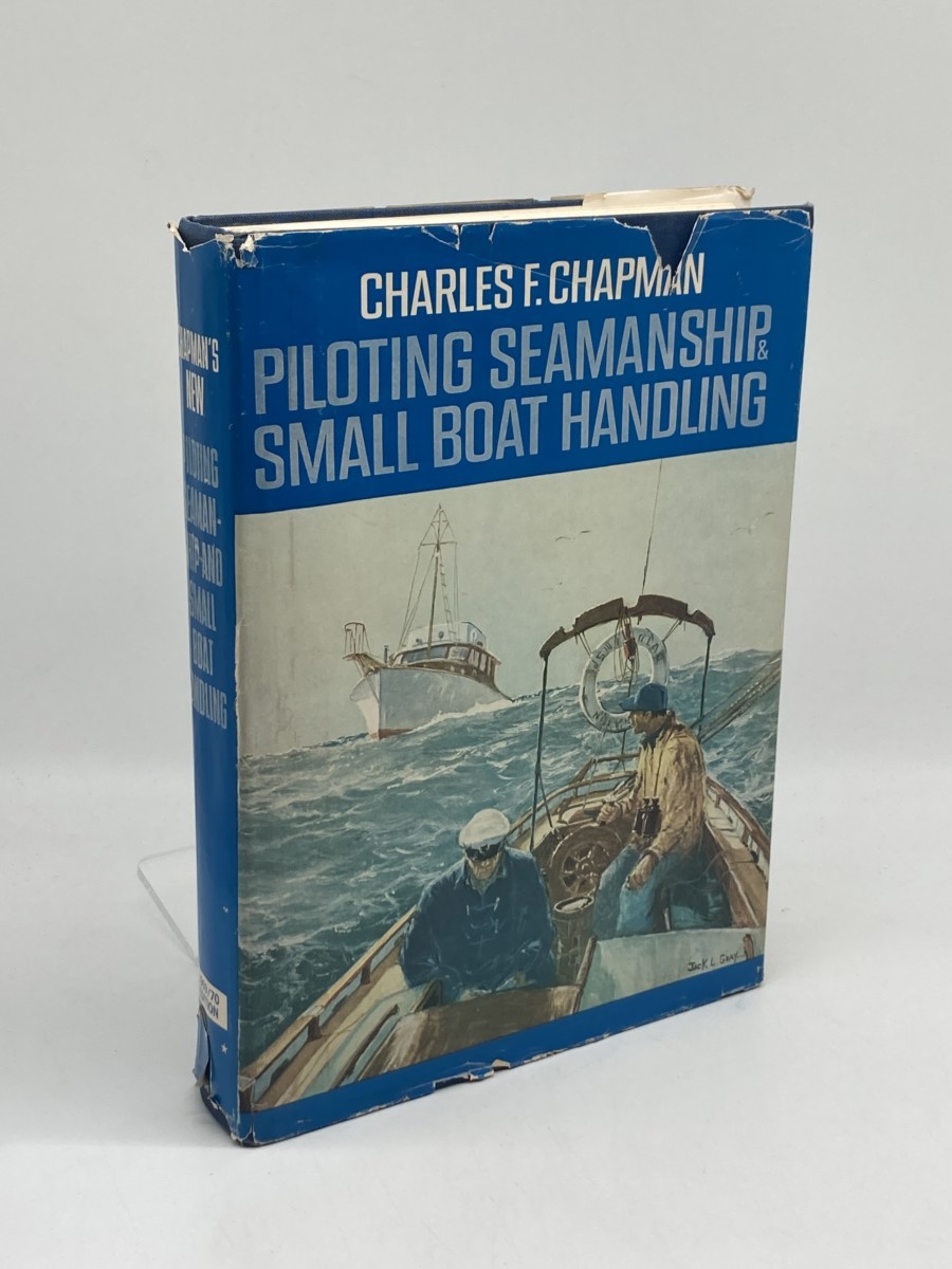 Piloting, Seamanship and Small Boating 1969 / 1970; A Complete Illustrated Course Prepared Especially to Develop Skill, Pleasure and Safety in the Navigation of Small Boats on Coastal and Inland Waters