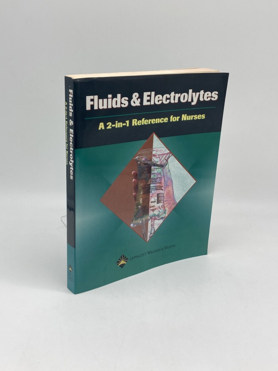 Image for Fluids & Electrolytes; A 2-In-1 Reference for Nurses Fluids & Electrolytes; A 2-In-1 Reference for Nurses