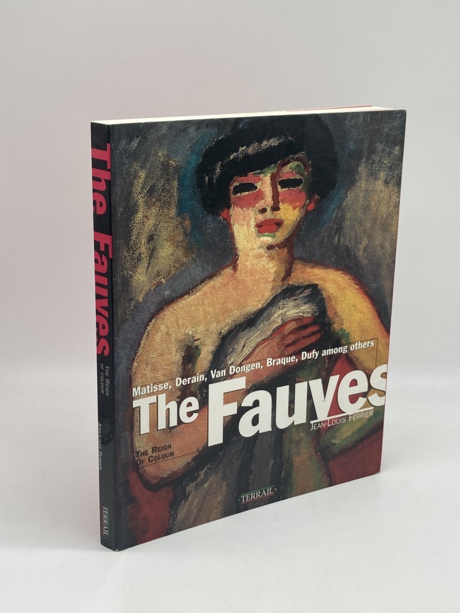 The Fauves; The Reign of Colour