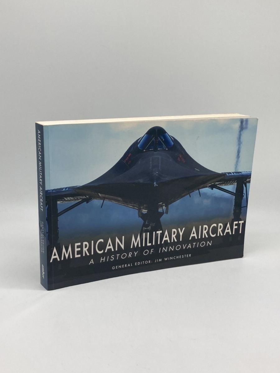 American Military Aircraft a History of Innovation