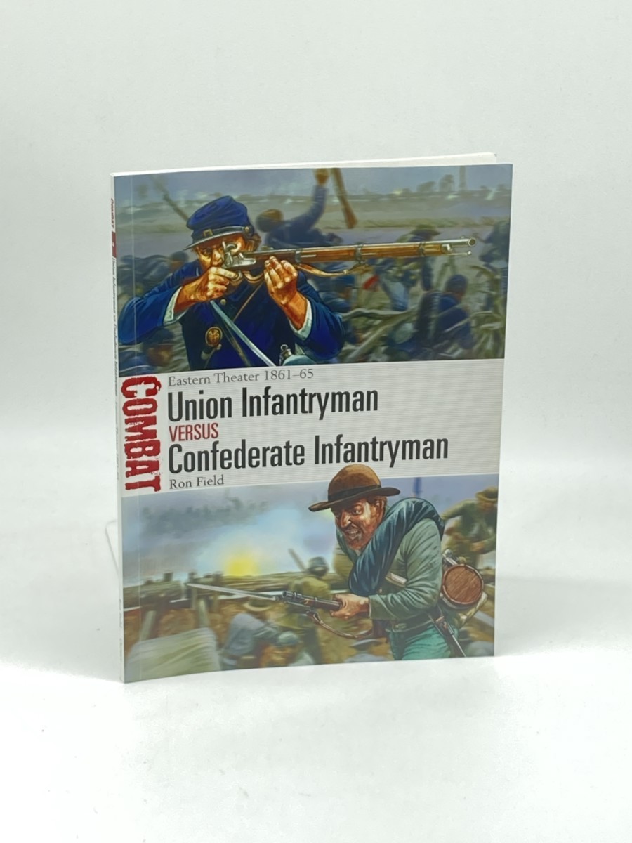 Image for Union Infantryman Vs Confederate Infantryman; Eastern Theater 186165 Union Infantryman Vs Confederate Infantryman; Eastern Theater 186165
