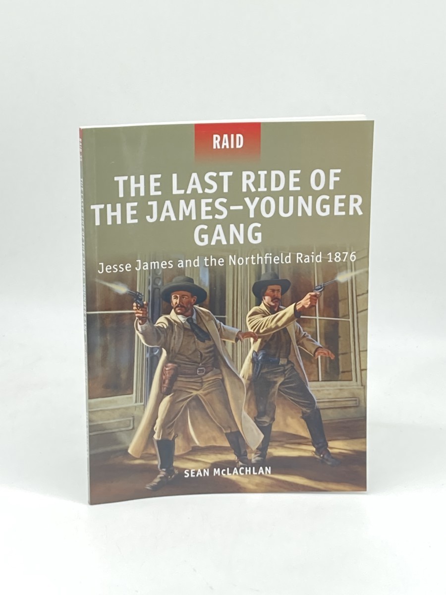 Image for The Last Ride of the Jamesyounger Gang (First Printing) ; Jesse James and the Northfield Raid 1876 The Last Ride of the Jamesyounger Gang (First Printing) ; Jesse James and the Northfield Raid 1876