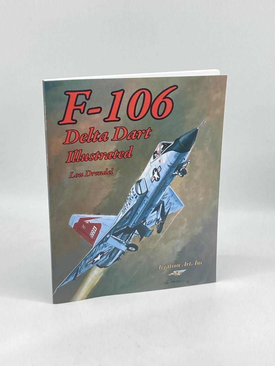 Image for F-106 Delta Dart Illustrated F-106 Delta Dart Illustrated