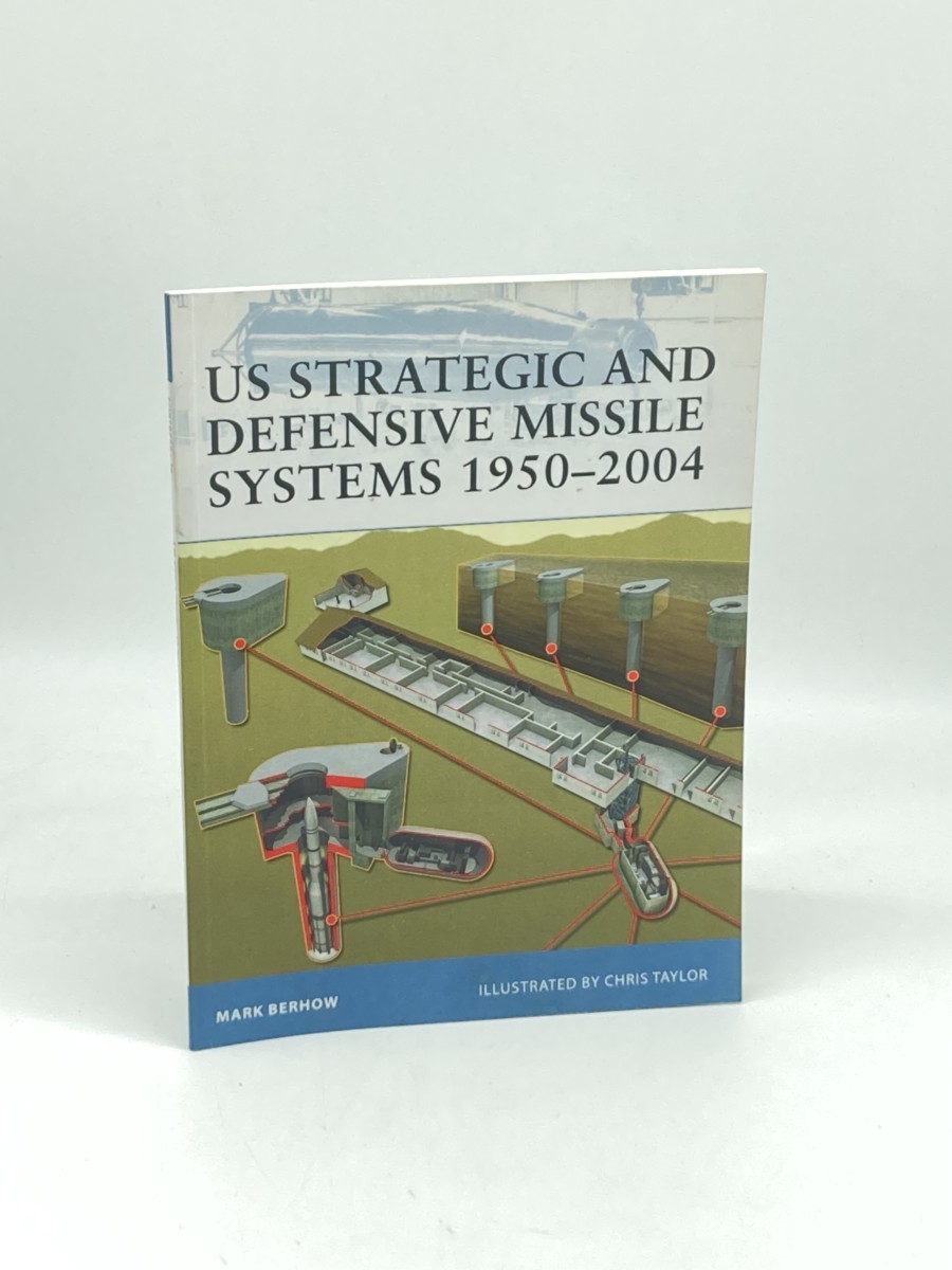Image for US Strategic and Defensive Missile Systems 1950-2004 US Strategic and Defensive Missile Systems 1950-2004