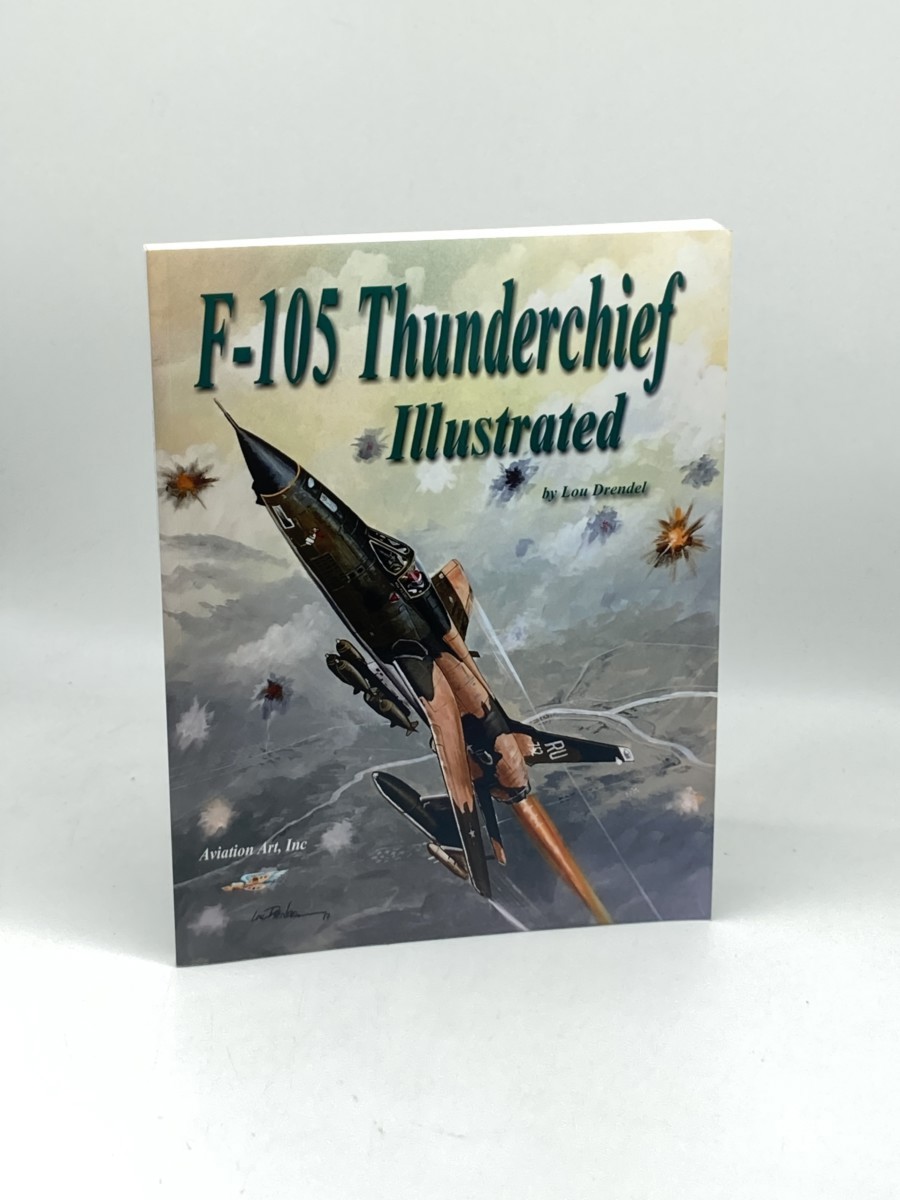 Image for F-105 Thunderchief Illustrated F-105 Thunderchief Illustrated