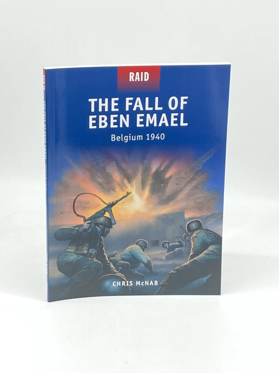 Image for The Fall of Eben Emael (First Printing) ; Belgium 1940 The Fall of Eben Emael (First Printing) ; Belgium 1940