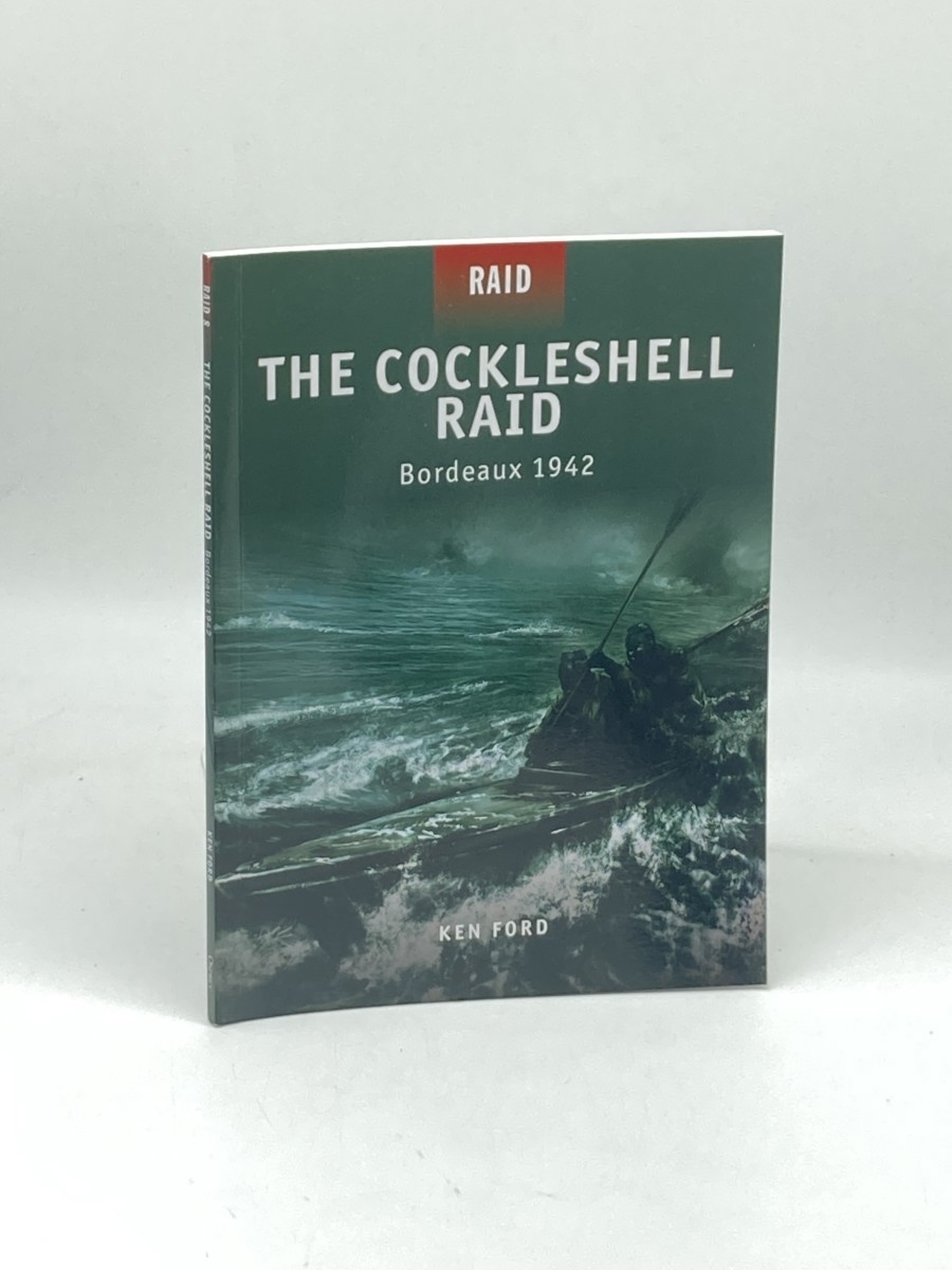 Image for The Cockleshell Raid (First Printing) ; Bordeaux 1942 The Cockleshell Raid (First Printing) ; Bordeaux 1942