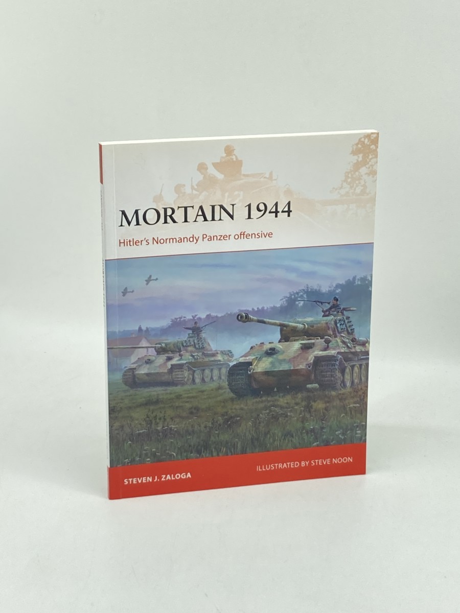 Image for Mortain 1944 (First Printing) ; Hitler'S Normandy Panzer Offensive Mortain 1944 (First Printing) ; Hitler'S Normandy Panzer Offensive