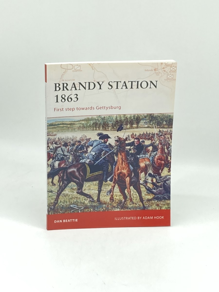 Brandy Station 1863 (First Printing) ; First Step Towards Gettysburg