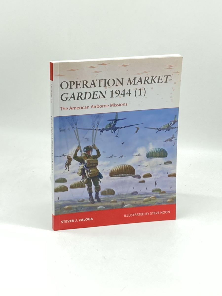 Operation Market-Garden 1944 (1) ; The American Airborne Missions (Campaign, 270)