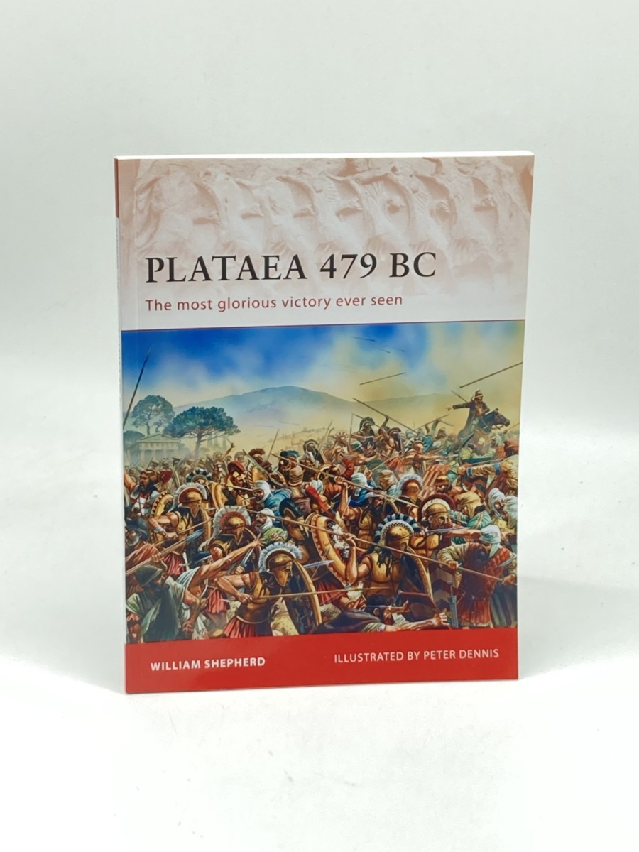Image for Plataea 479 BC; The Most Glorious Victory Ever Seen Plataea 479 BC; The Most Glorious Victory Ever Seen