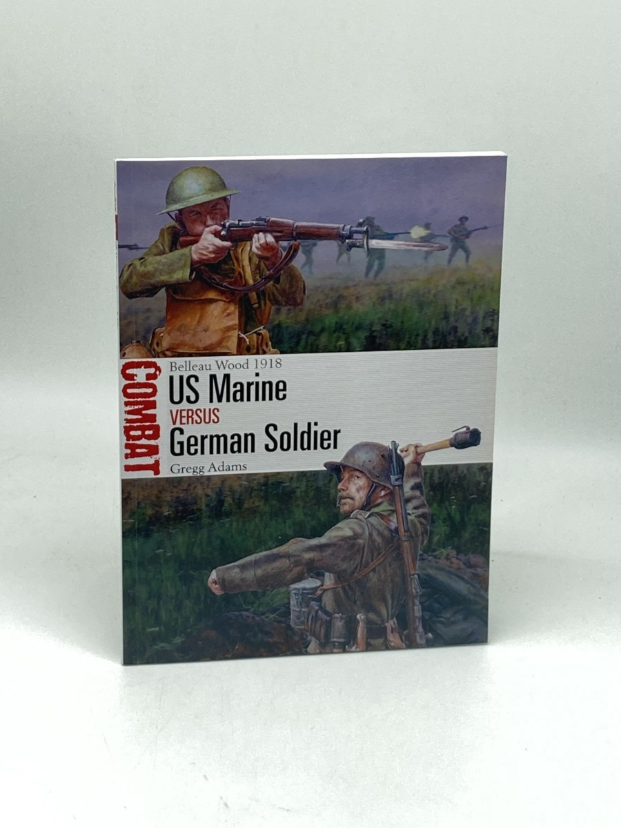 Image for US Marine Vs German Soldier (First Printing) ; Belleau Wood 1918 US Marine Vs German Soldier (First Printing) ; Belleau Wood 1918