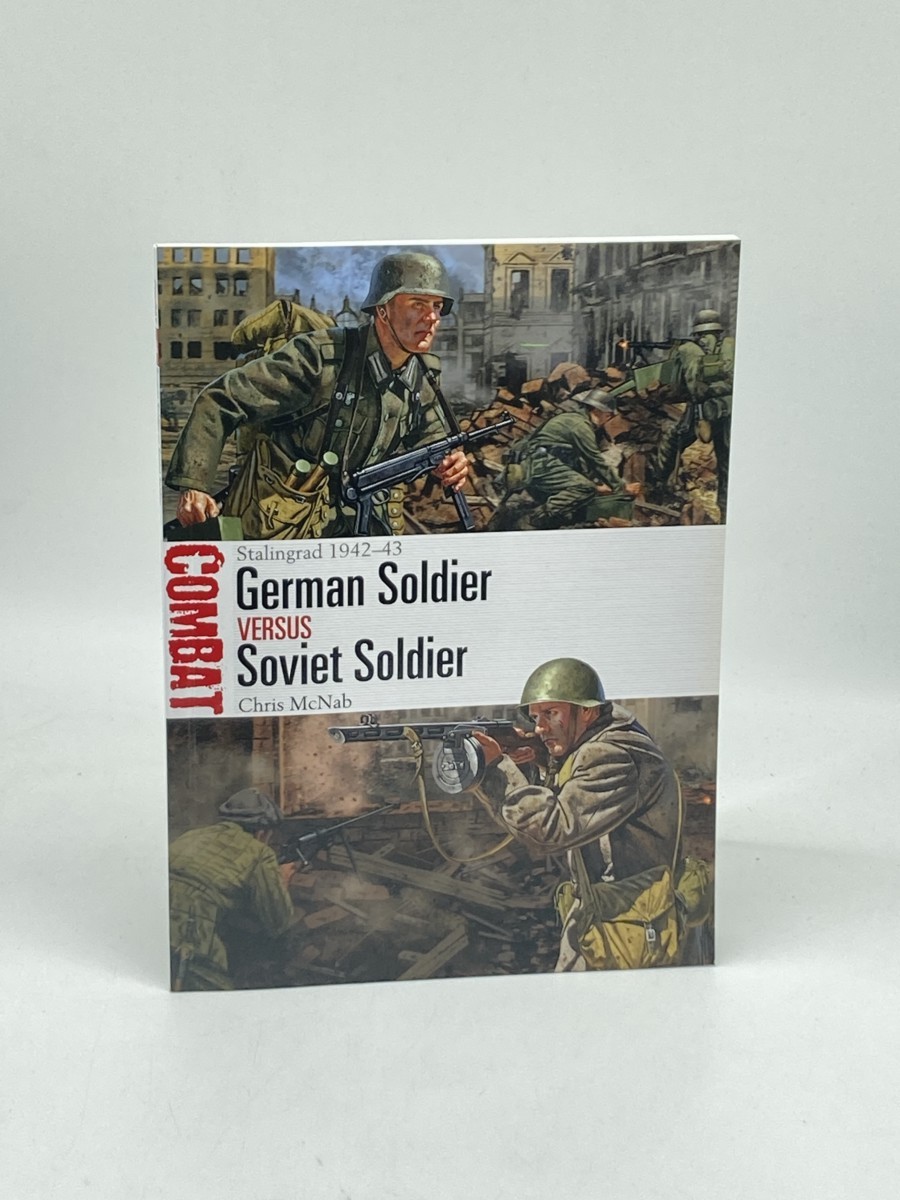 Image for German Soldier Vs Soviet Soldier (First Printing) ; Stalingrad 194243 German Soldier Vs Soviet Soldier (First Printing) ; Stalingrad 194243