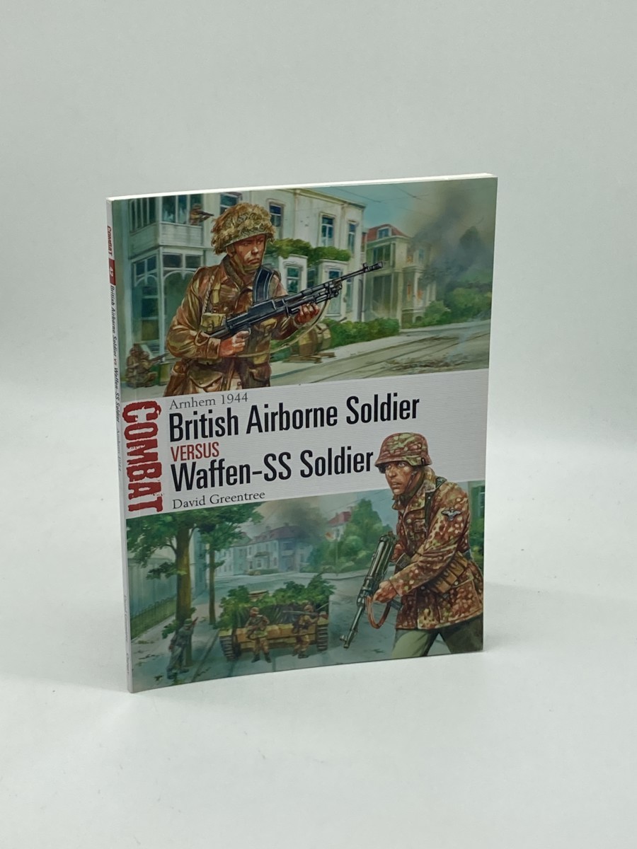 Image for British Airborne Soldier Vs Waffen-Ss Soldier (First Printing) ; Arnhem 1944 British Airborne Soldier Vs Waffen-Ss Soldier (First Printing) ; Arnhem 1944