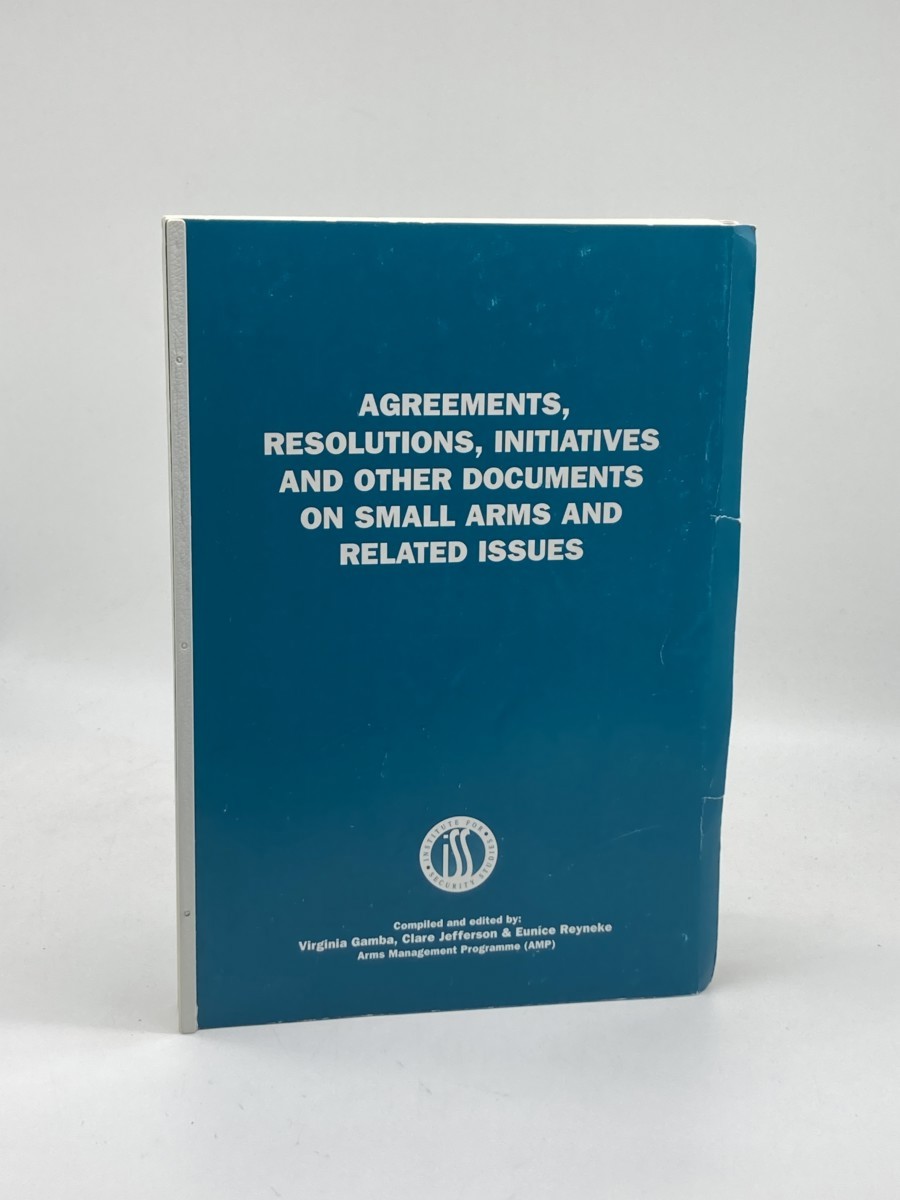 Image for Agreements, Resolutions, Initiatives and Other Documents on Small Arms and Related Issues Agreements, Resolutions, Initiatives and Other Documents on Small Arms and Related Issues