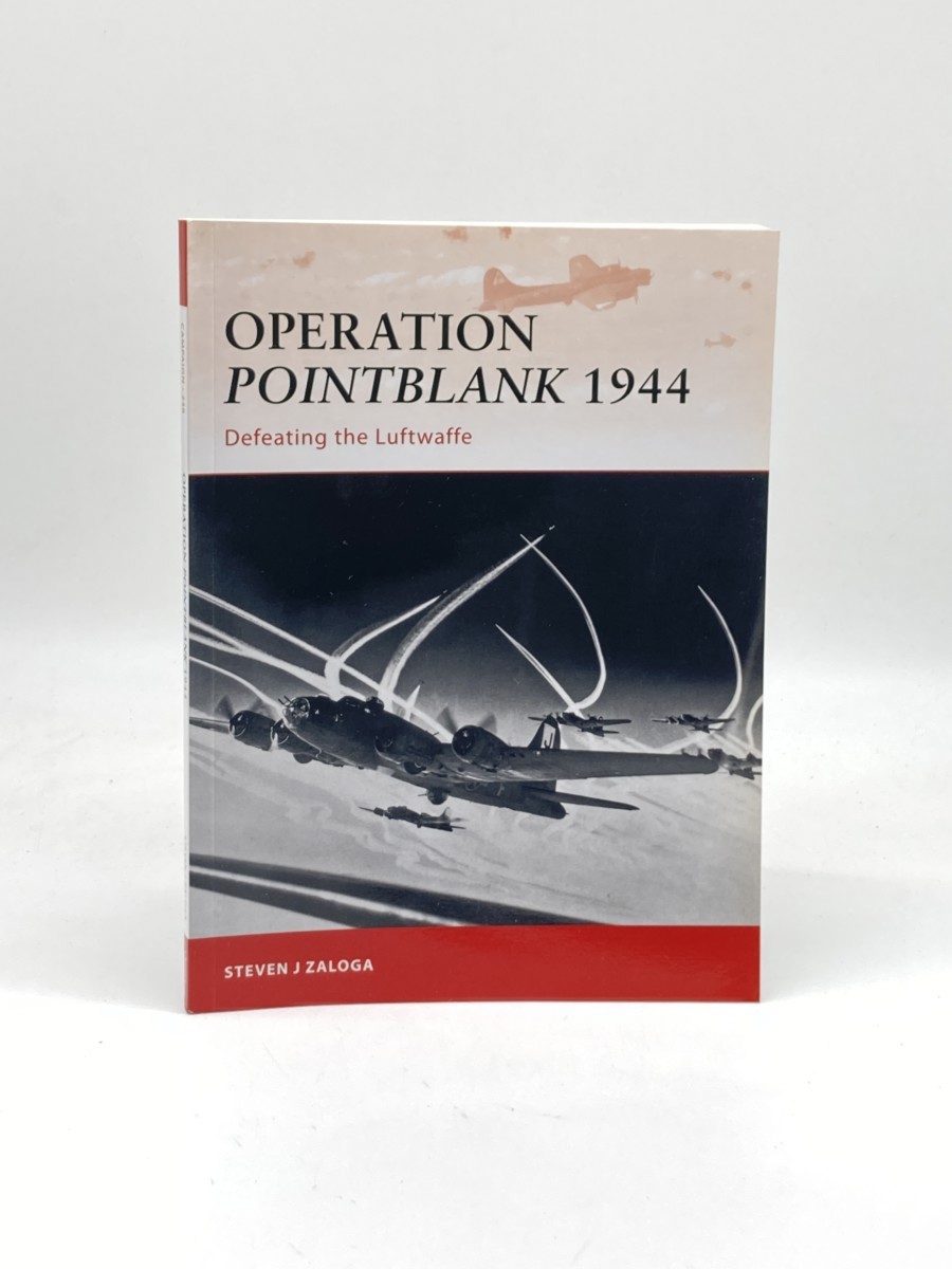 Operation Pointblank 1944 (First Printing) ; Defeating the Luftwaffe