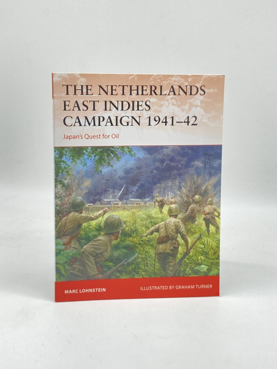 The Netherlands East Indies Campaign 194142 (First Printing) ; Japan's Quest for Oil
