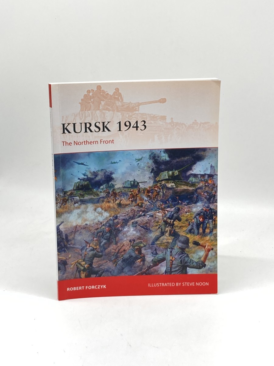 Image for Kursk 1943 (First Printing) ; The Northern Front Kursk 1943 (First Printing) ; The Northern Front