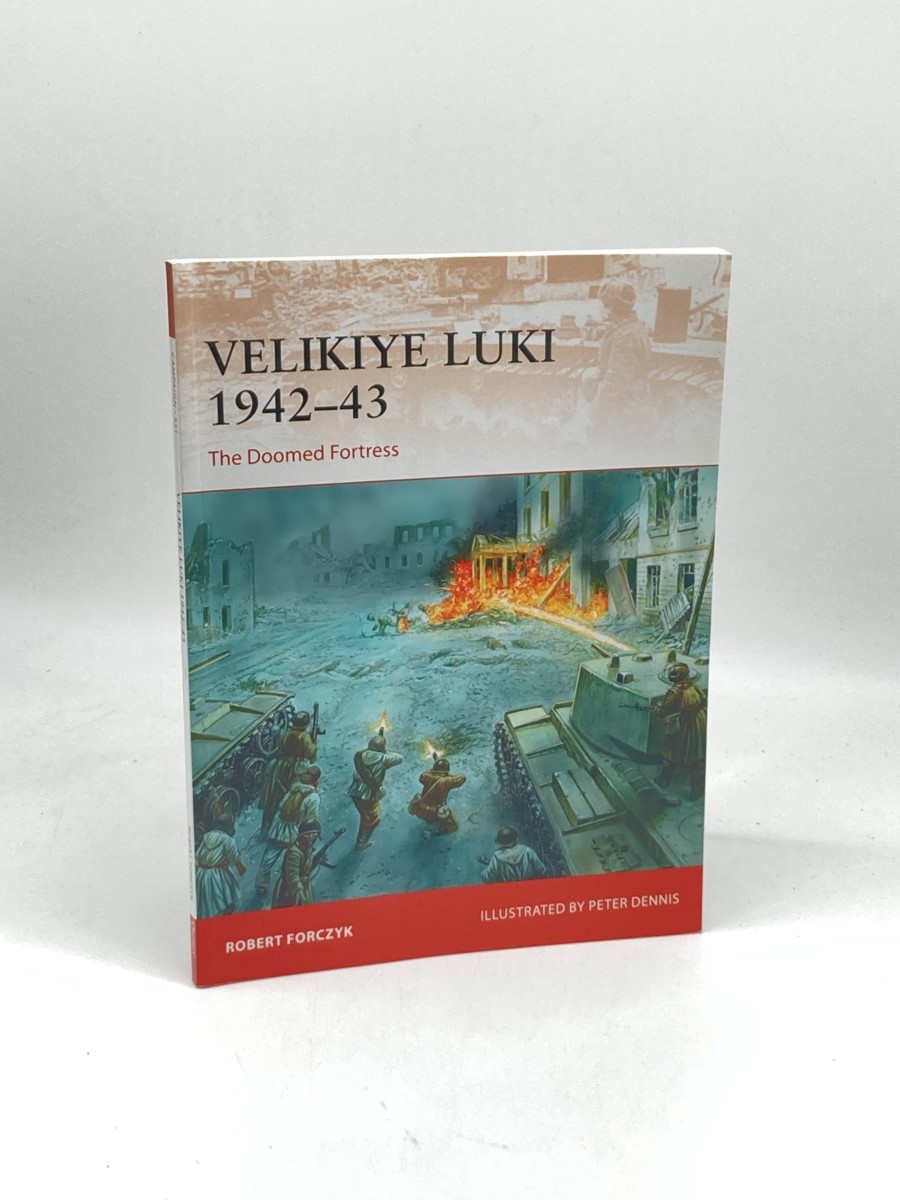 Image for Velikiye Luki 194243 (First Printing) ; The Doomed Fortress Velikiye Luki 194243 (First Printing) ; The Doomed Fortress