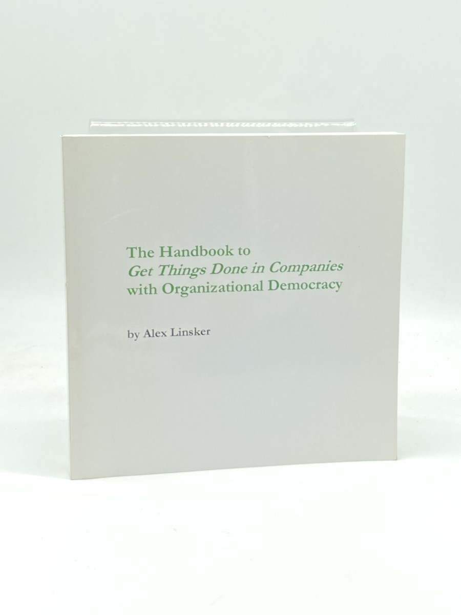 The Handbook to Get Things Done in Companies with Organizational Democracy (Signed)