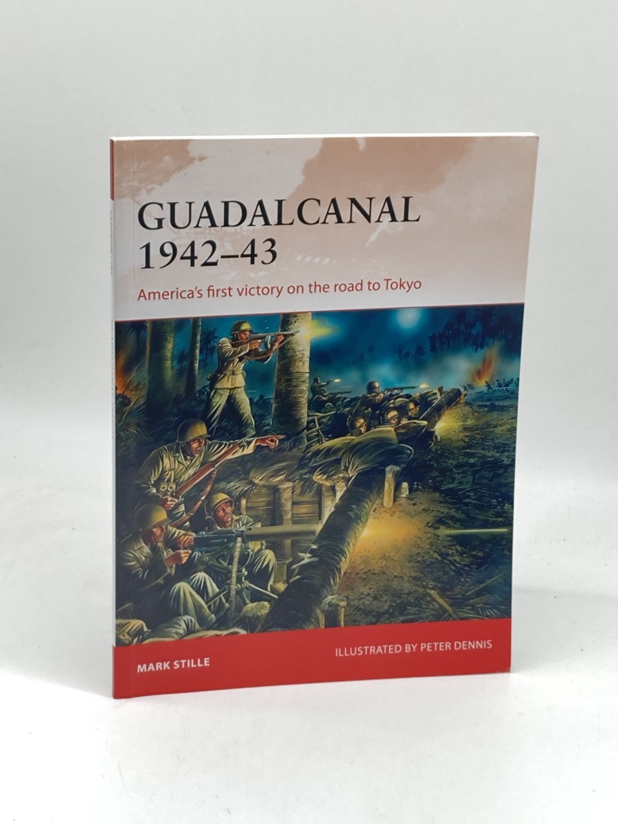 Image for Guadalcanal 194243 (First Printing) ; America's First Victory on the Road to Tokyo Guadalcanal 194243 (First Printing) ; America's First Victory on the Road to Tokyo