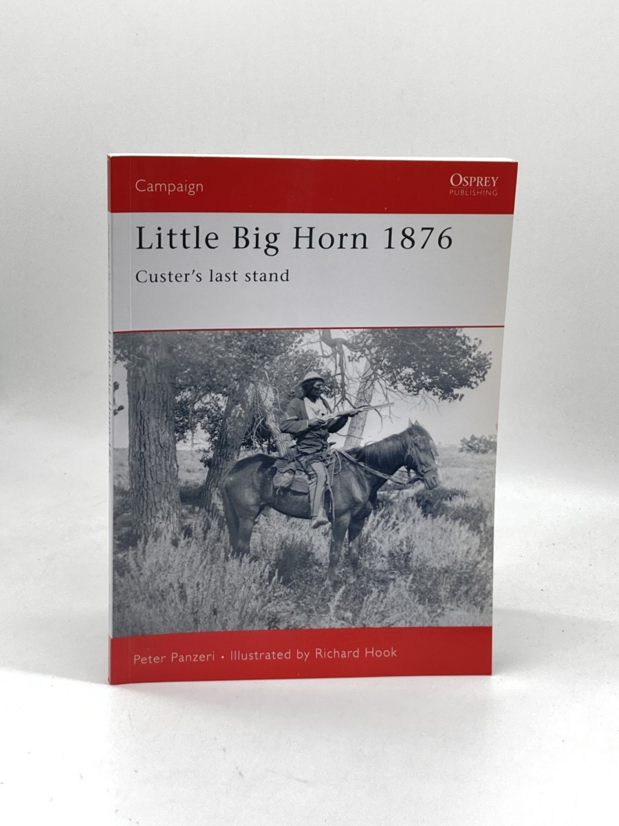 Image for Little Big Horn 1876; Custer's Last Stand Little Big Horn 1876; Custer's Last Stand