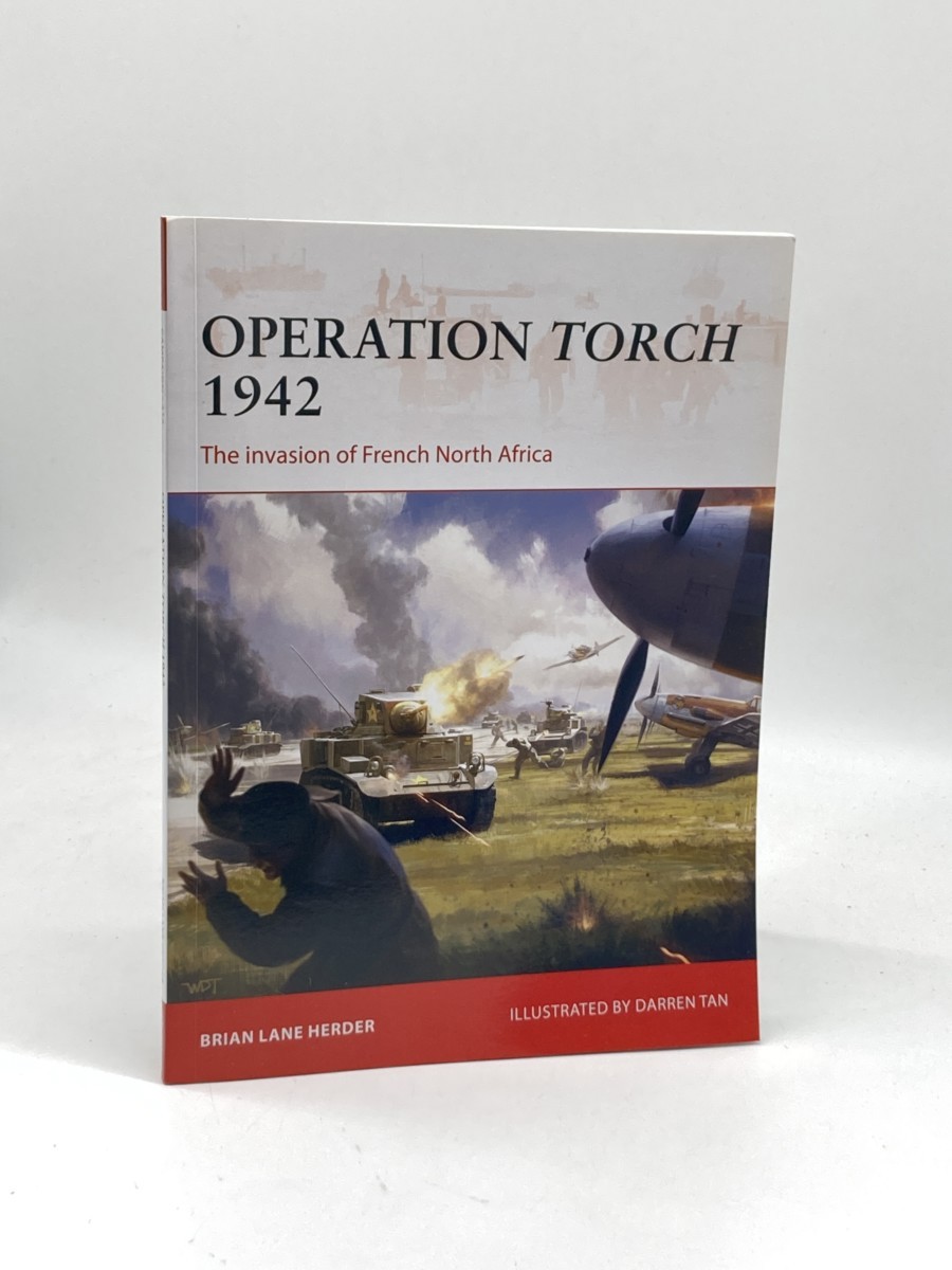 Image for Operation Torch 1942 (First Printing) ; The Invasion of French North Africa Operation Torch 1942 (First Printing) ; The Invasion of French North Africa