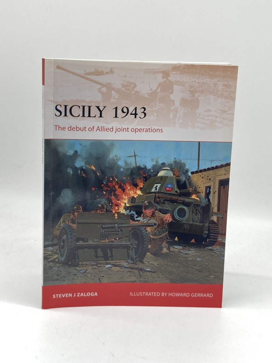 Image for Sicily 1943 (First Printing) ; The Debut of Allied Joint Operations Sicily 1943 (First Printing) ; The Debut of Allied Joint Operations