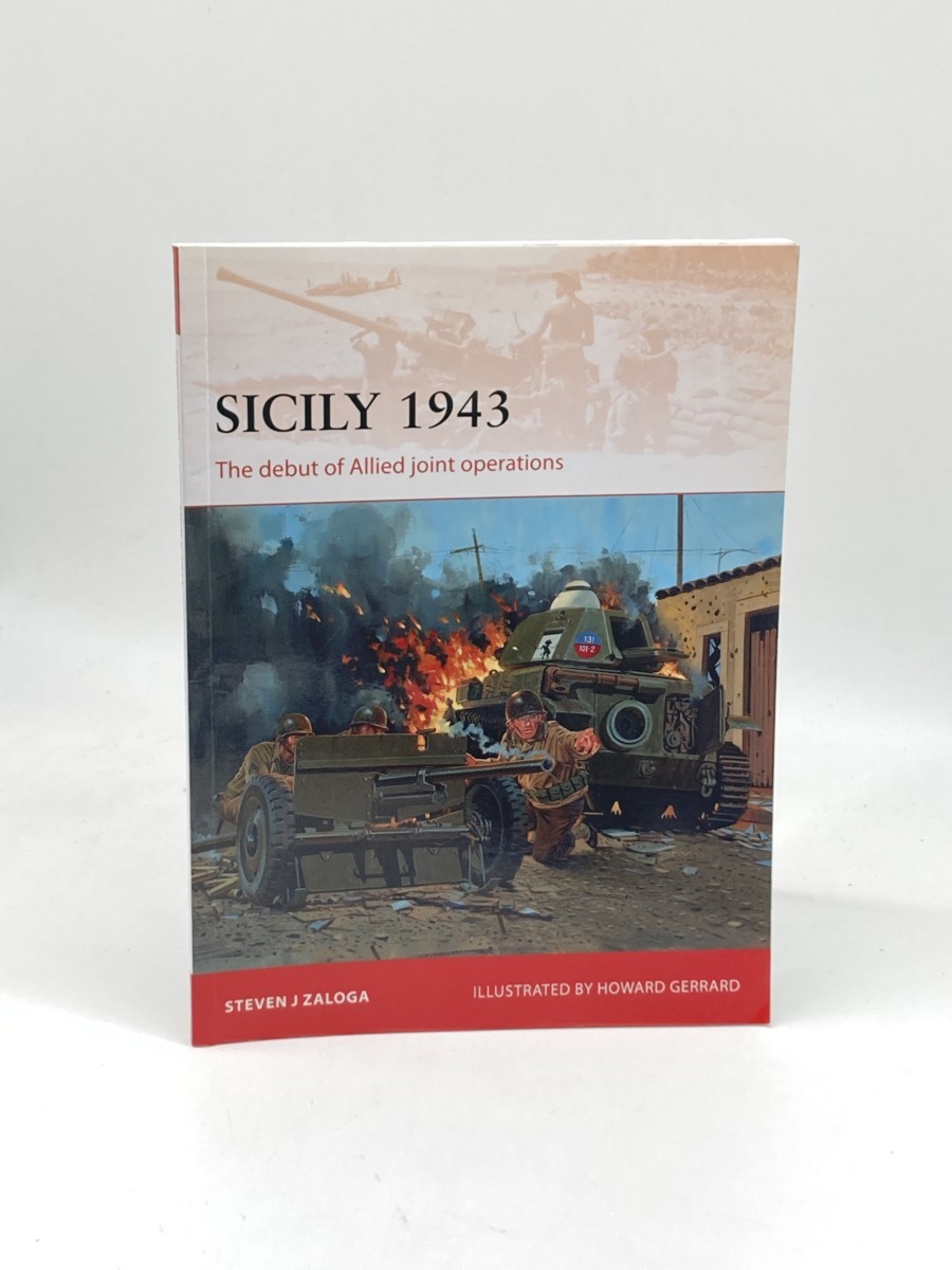 Image for Sicily 1943 (First Printing); The Debut of Allied Joint Operations Sicily 1943 (First Printing); The Debut of Allied Joint Operations