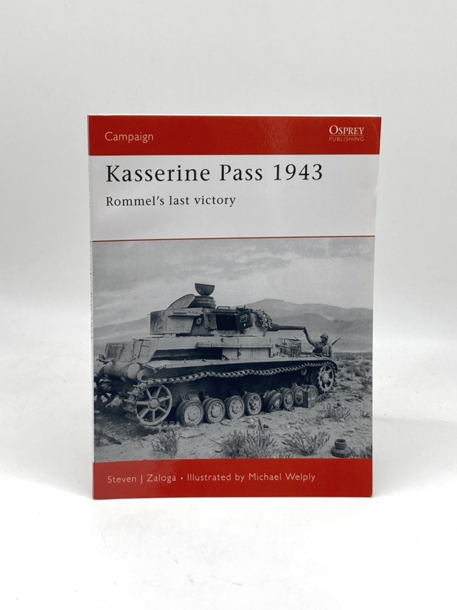 Image for Kasserine Pass 1943; Rommel's Last Victory Kasserine Pass 1943; Rommel's Last Victory