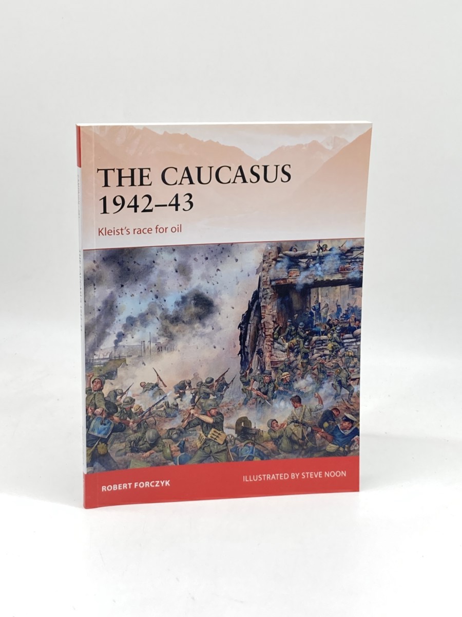Image for The Caucasus 194243 (First Printing) ; Kleist'S Race for Oil The Caucasus 194243 (First Printing) ; Kleist'S Race for Oil
