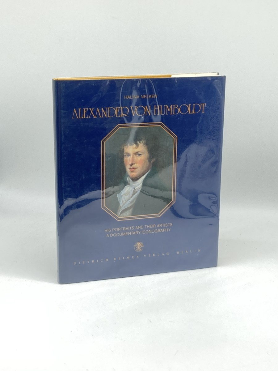 Alexander Von Humboldt; His Portraits and Their Artists : a Documentary Iconography