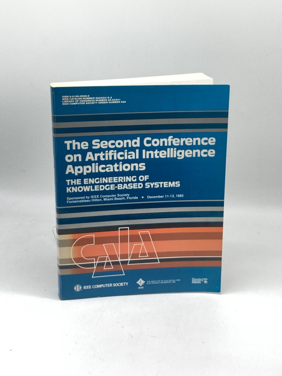 Image for The 2Nd Conference on Artificial Intelligence Applications; The Engineering of Knowledge-Based Systems The 2Nd Conference on Artificial Intelligence Applications; The Engineering of Knowledge-Based Systems