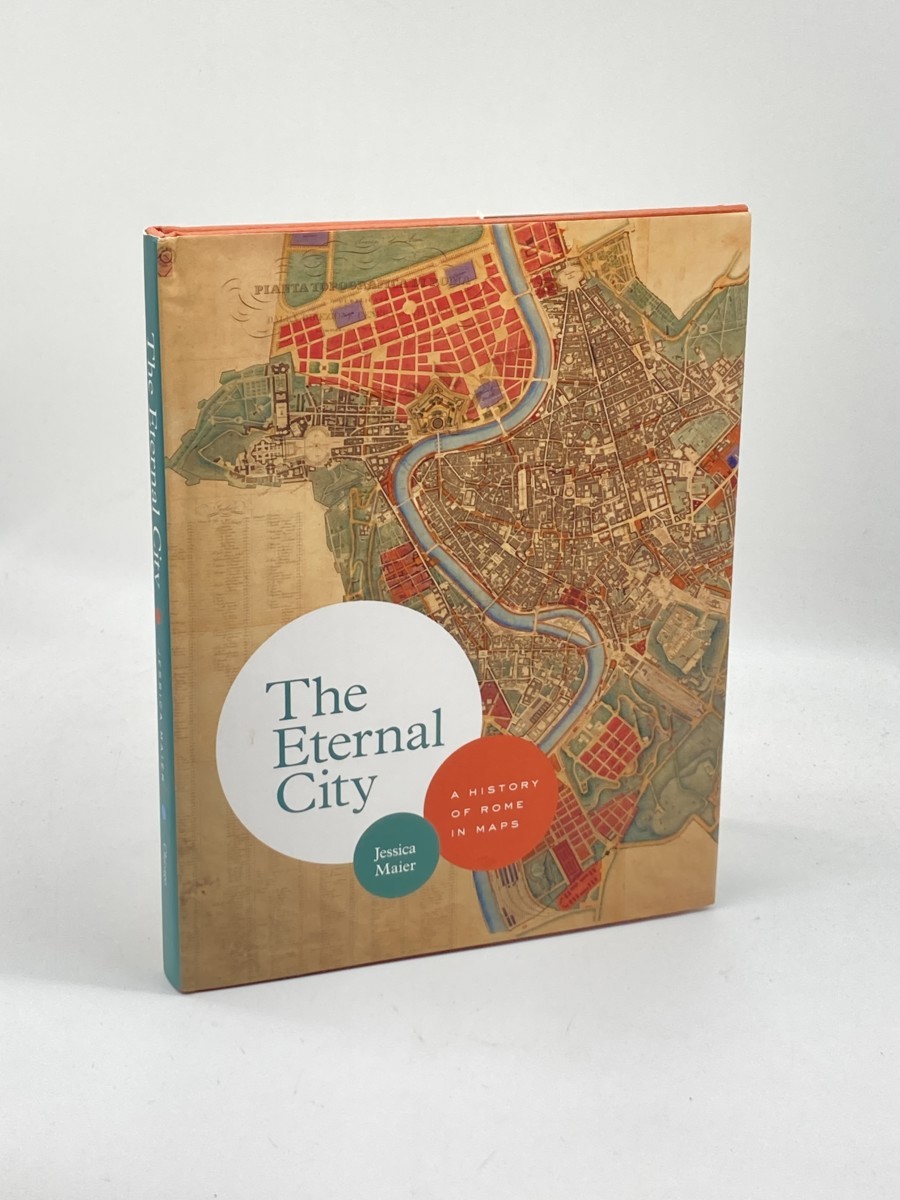 Image for The Eternal City (First Printing) ; A History of Rome in Maps The Eternal City (First Printing) ; A History of Rome in Maps