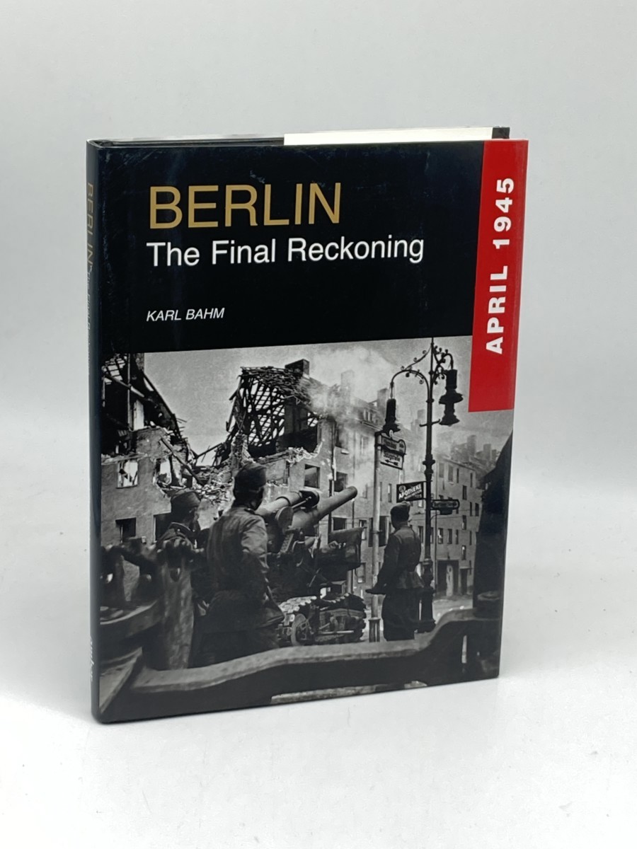 Image for Berlin; The Final Reckoning; April 1945 Berlin; The Final Reckoning; April 1945