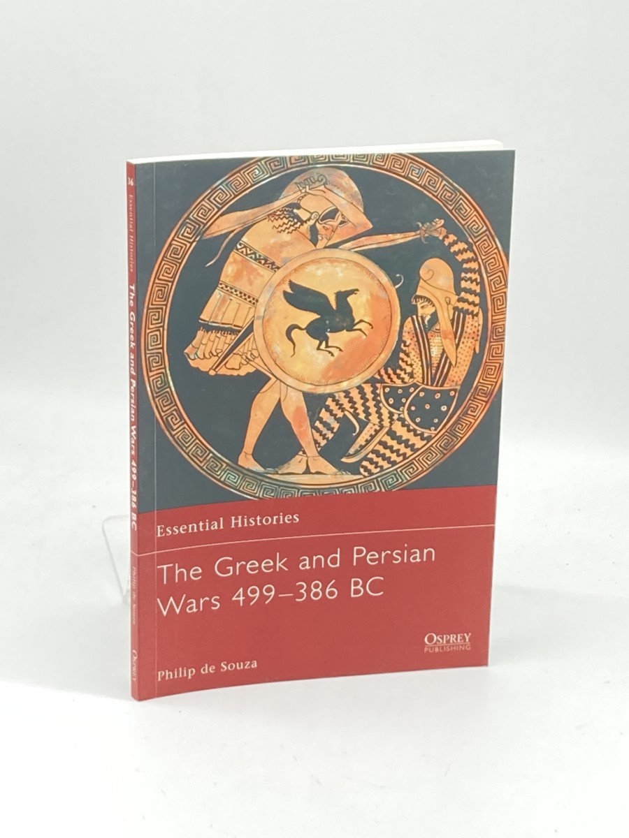 Image for The Greek and Persian Wars 499-386 BC (First Printing) ; Essential Histories, 36 The Greek and Persian Wars 499-386 BC (First Printing) ; Essential Histories, 36