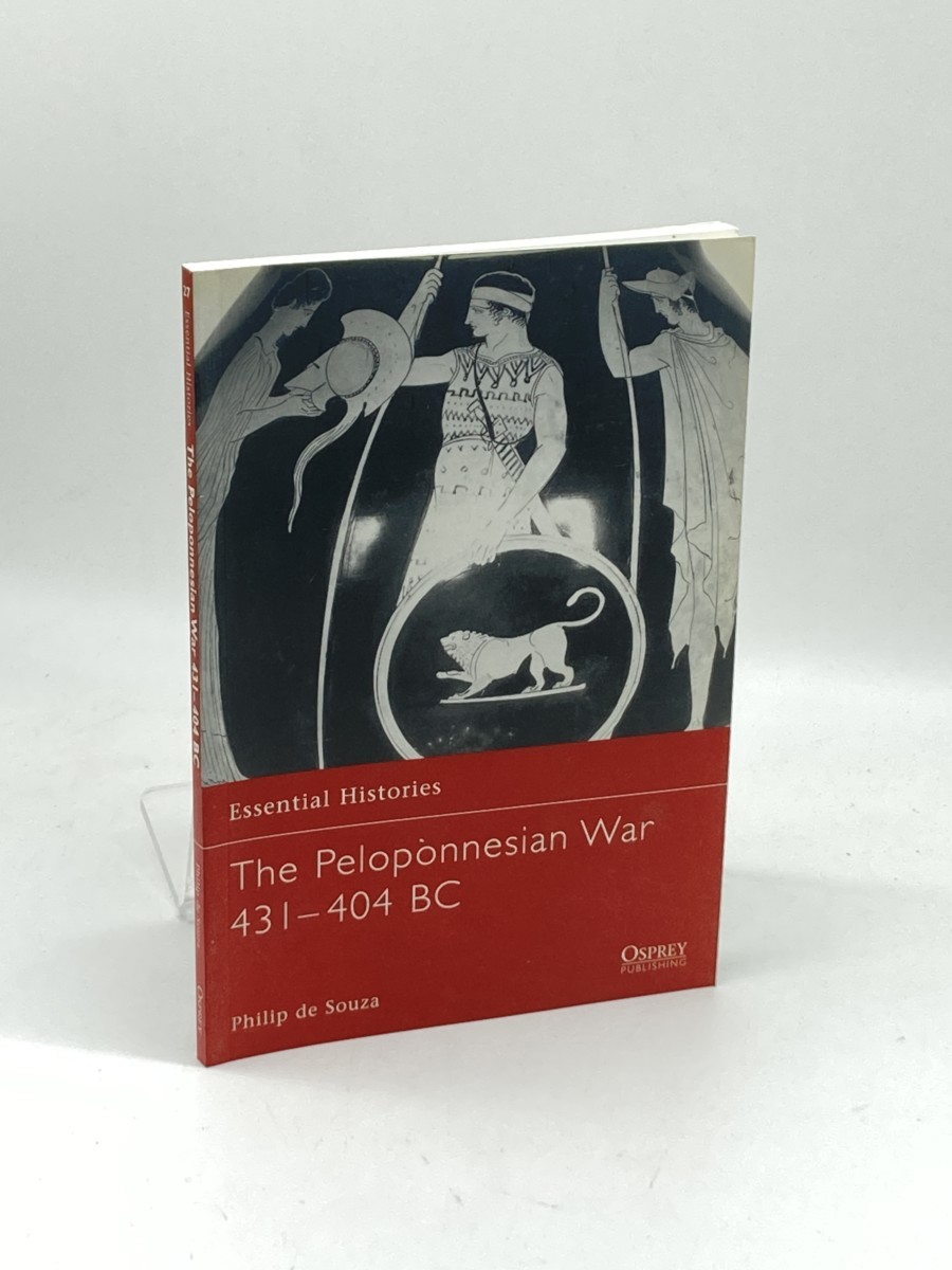 Image for The Peloponnesian War 431-404 BC (First Printing) ; Essential Histories, 27 The Peloponnesian War 431-404 BC (First Printing) ; Essential Histories, 27