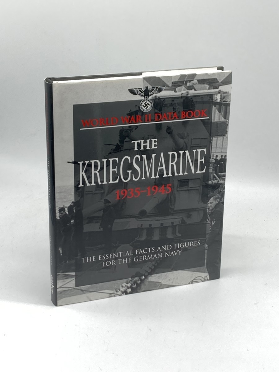 The Kriegsmarine; Facts, Figures and Data for the German Navy, 193545