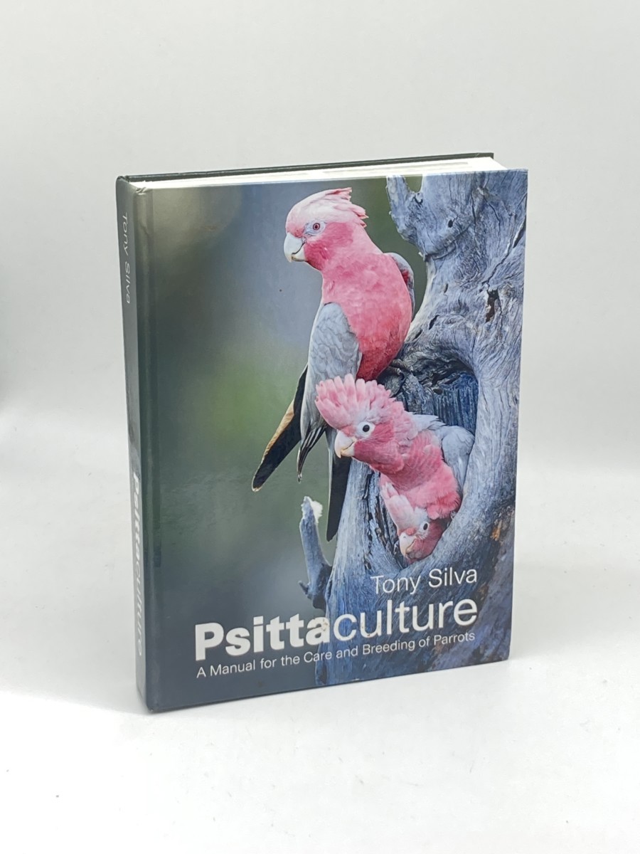 Psitta Culture (Signed) ; A Manual for the Care and Breeding of Parrots