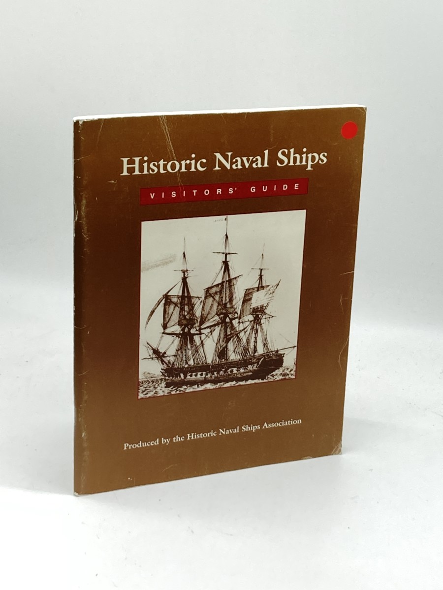 Image for Historic Naval Ships; Visitors' Guide; Historic Naval Ships Association Historic Naval Ships; Visitors' Guide; Historic Naval Ships Association