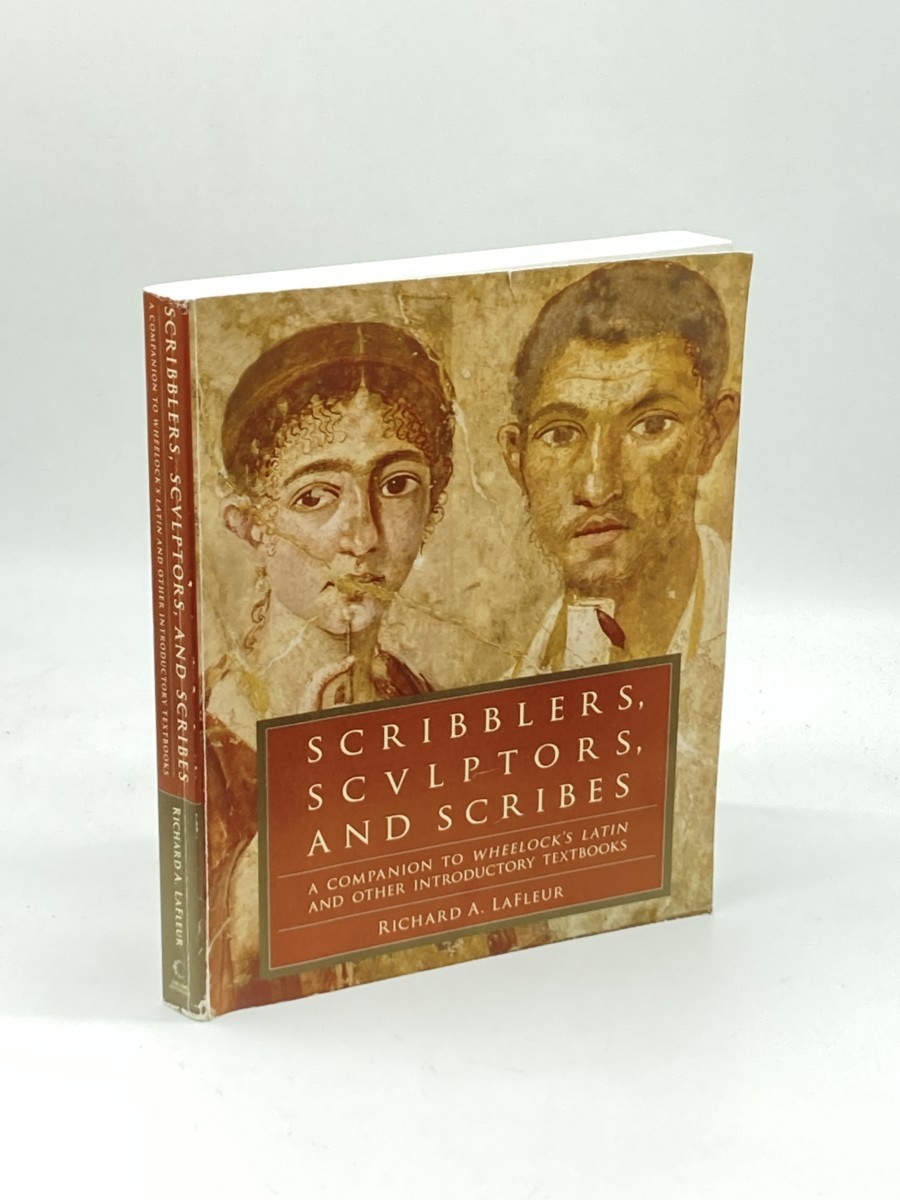 Scribblers, Sculptors, and Scribes; A Companion to Wheelock's Latin and Other Introductory Textbooks