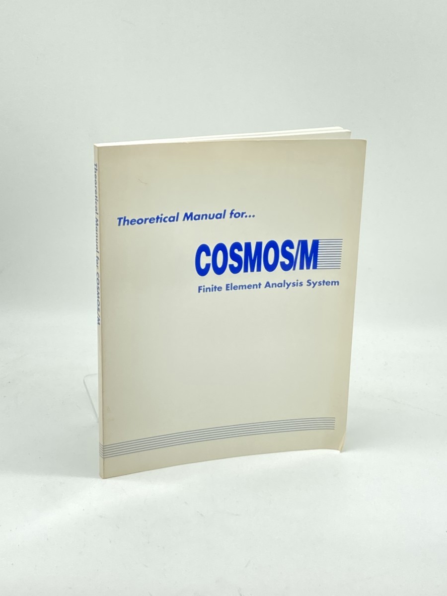 Theoretical Manual For. Cosmos / M; Finite Element Analysis System