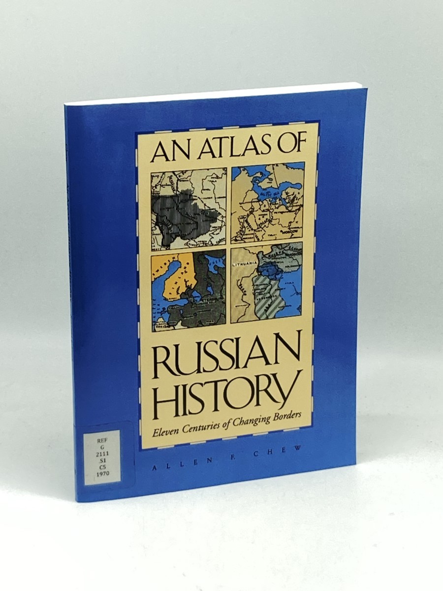 An Atlas of Russian History; Eleven Centuries of Changing Borders, Revised Edition