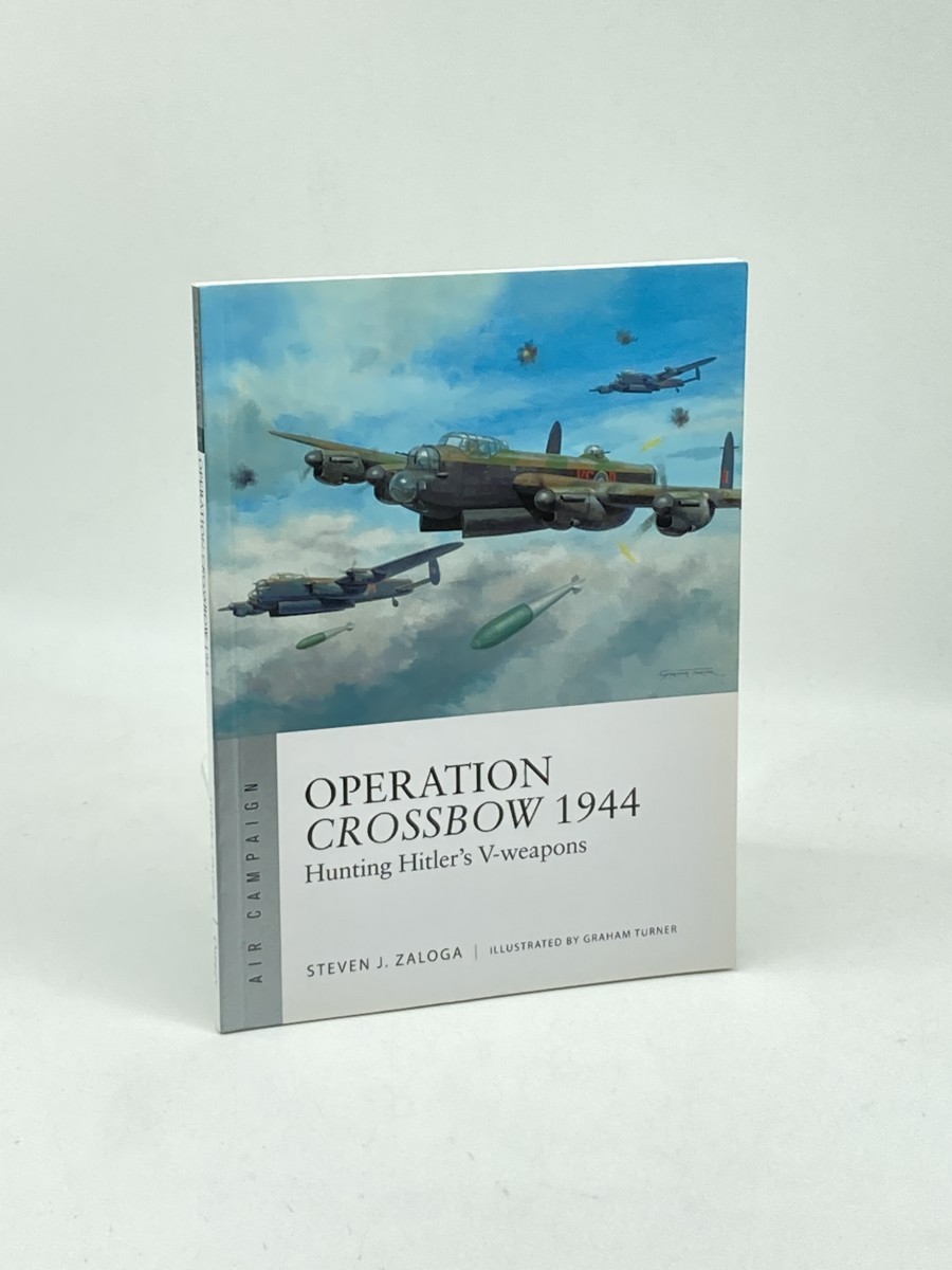 Operation Crossbow 1944 (First Printing) ; Hunting Hitler's V-Weapons