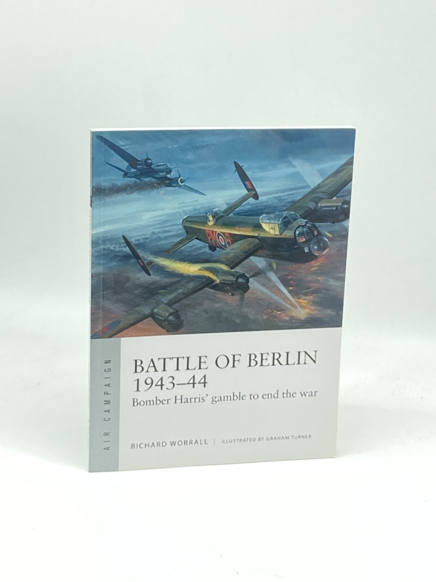 Battle of Berlin 194344 (First Printing) ; Bomber Harris' Gamble to End the War