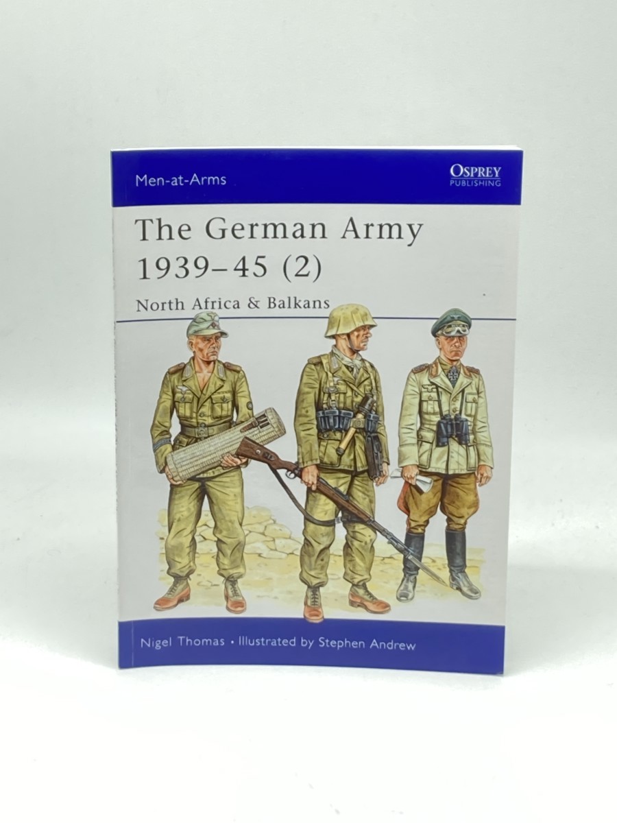 Image for The German Army 1939-45 (2) ; North Africa & Balkans (Men-At-Arms Series, 316) The German Army 1939-45 (2) ; North Africa & Balkans (Men-At-Arms Series, 316)