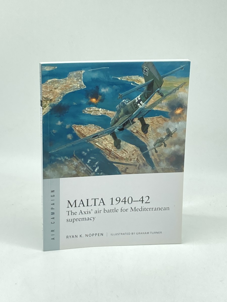 Malta 194042 (First Printing) ; The Axis' Air Battle for Mediterranean Supremacy