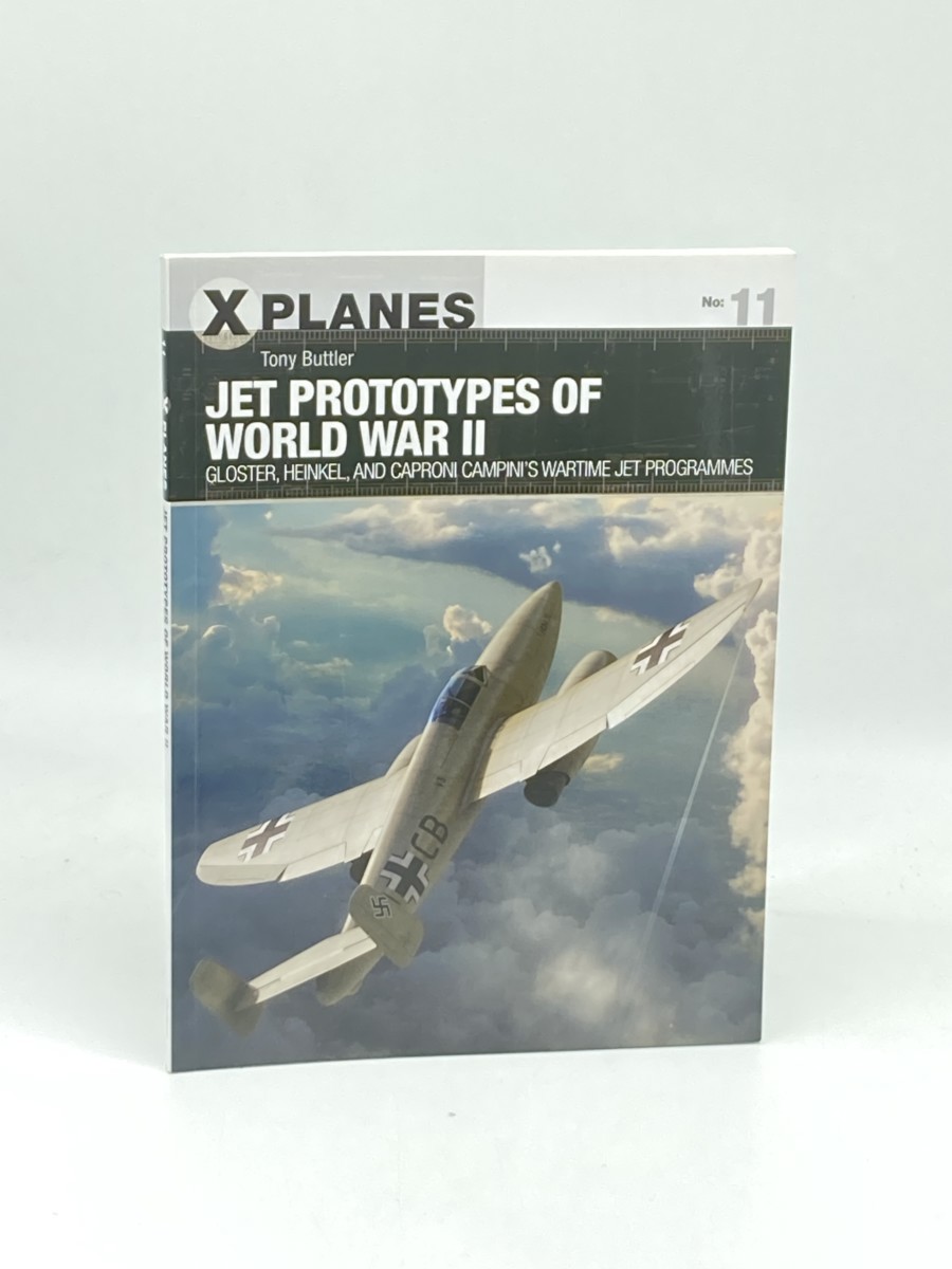 Image for Jet Prototypes of World War II (First Printing) ; Gloster, Heinkel, and Caproni Campini's Wartime Jet Programmes Jet Prototypes of World War II (First Printing) ; Gloster, Heinkel, and Caproni Campini's Wartime Jet Programmes