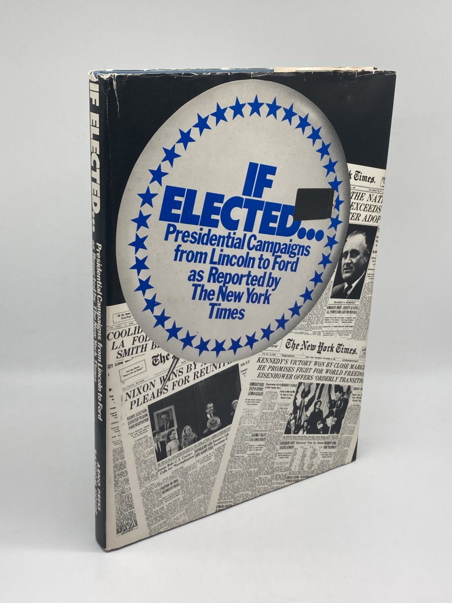 Image for If Elected.; Presidential Campaigns from Lincoln to Ford If Elected.; Presidential Campaigns from Lincoln to Ford