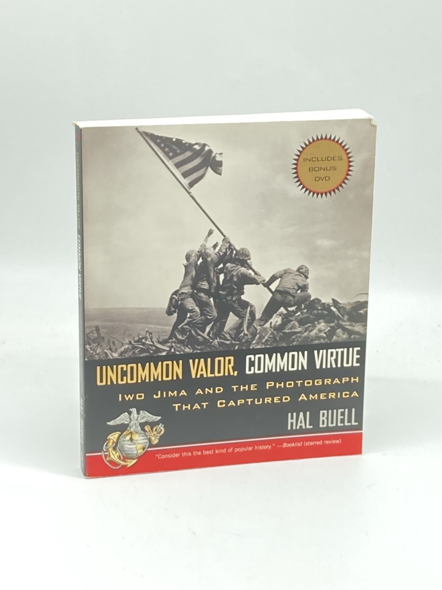 Uncommon Valor, Common Virtue; Iwo Jima and the Photograph That Captured America